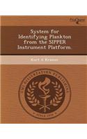 System for Identifying Plankton from the Sipper Instrument Platform