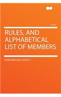 Rules, and Alphabetical List of Members