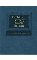 Orchids - Primary Source Edition