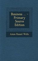 Business ... - Primary Source Edition