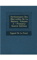 Dictionnaire Des Merveilles de La Nature, Volume 2