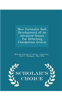 New Forensics Tool: Development of an Advanced Sensor for Detecting Clandestine Graves - Scholar's Choice Edition