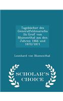 Tagebücher Des Generalfeldmarschalls Graf Von Blumenthal Aus Den Jahren 1866 Und 1870/1871 - Scholar's Choice Edition