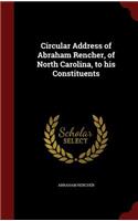 Circular Address of Abraham Rencher, of North Carolina, to His Constituents