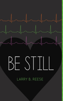 Be Still