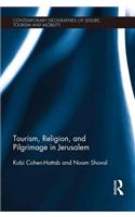 Tourism, Religion and Pilgrimage in Jerusalem