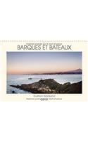 Barques Et Bateaux 2018: Photos De Bateaux Et De Barques Dans Differentes Zones Maritimes D'europe(Calvendo Mobilite)