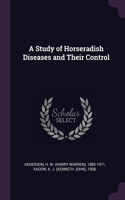 A Study of Horseradish Diseases and Their Control