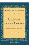 La Jeune Femme Colere