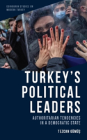 Turkey's Political Leaders: Authoritarian Tendencies in a Democratic State