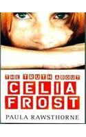 Truth about Celia Frost