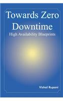 Towards Zero Downtime