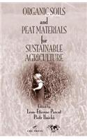 Organic Soils and Peat Materials for Sustainable Agriculture