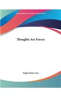 Thoughts Are Forces