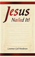 Jesus Nailed It!