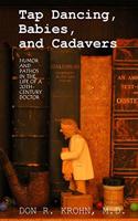 Tap Dancing, Babies, and Cadavers