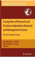 A Long View of Research and Practice in Operations Research and Management Science