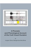 A Phonetic and Phonological Account of the Civili Vowel Duration