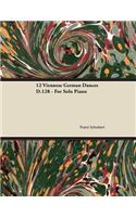 12 Viennese German Dances D.128 - For Solo Piano