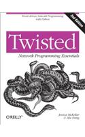 Twisted Network Programming Essentials: Event-Driven Network Programming with Python