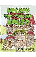 Horace The Talking House