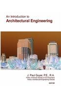 An Introduction to Architectural Engineering: Second Edition