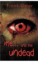 Me...and the Undead
