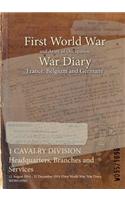 1 CAVALRY DIVISION Headquarters, Branches and Services: 11 August 1914 - 31 December 1914 (First World War, War Diary, WO95/1096)