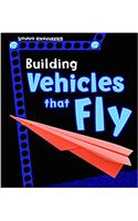 Building Vehicles that Fly