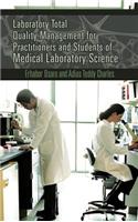 Laboratory Total Quality Management for Practitioners and Students of Medical Laboratory Science