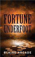 Fortune Underfoot