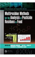 Multiresidue Methods for the Analysis of Pesticide Residues in Food