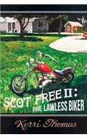 Scot Free II: The Lawless Biker(English)