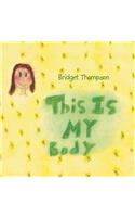 This Is My Body: (English)