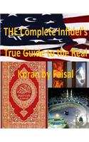 Complete Infidel's True Guide to the Real Koran by Faisal