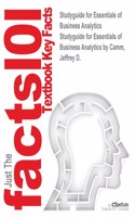 Studyguide for Essentials of Business Analytics by Camm, Jeffrey D., ISBN 9781305425880