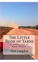 The Little Book of Yarns: A Collection of Bush Poetry(English)