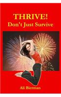 THRIVE! Don't Just Survive