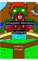 Wrapped Rainbow: Rudiment(Wrapped Rainbow)