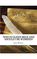 Who Is Glenn Beck and Should I Be Worried?