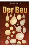 Der Bau