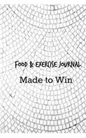 Food & Exercise Journal: Made to Win