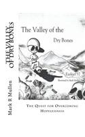 Valley of Dry Bones: The Quest of Overcoming Hopelessness