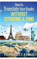 How to Translate Your Books WITHOUT SPENDING A DIME