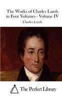 Works of Charles Lamb in Four Volumes - Volume IV