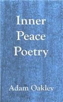 Inner Peace Poetry: Poems on Inner Peace, the Self, Life and Human Nature
