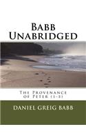 Babb Unabridged: The Provenance of Peter (1-5)(5 Babb Unabridged)