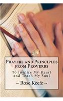 Prayers and Principles from Proverbs: To Inspire My Heart and Teach My Soul(English)