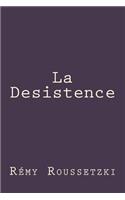 La Desistence