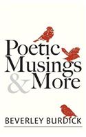Poetic Musings and More